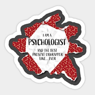 I'm A Psychologist The Best Present Unwrapper Ever Gift Christmas Sticker